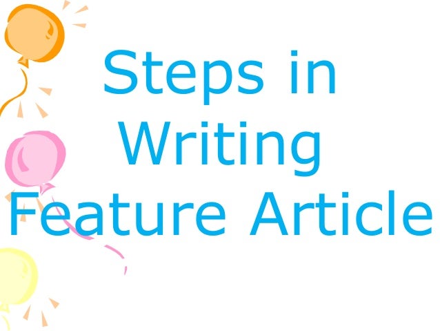 steps to writing a feature story interview feature article example
